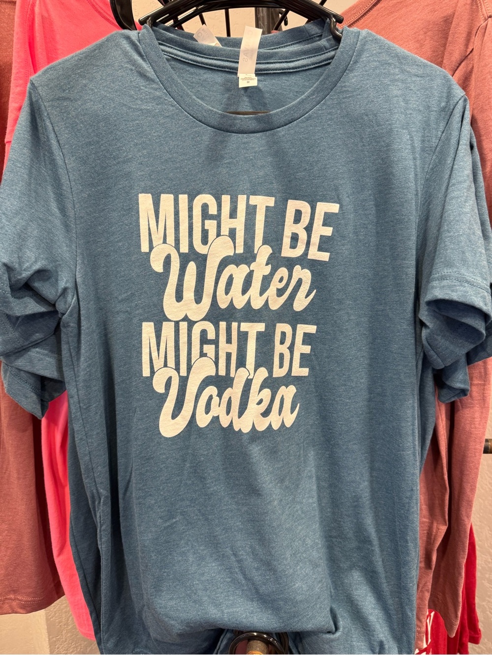 Might Be Water Might Be Vodka Blue Graphic Tee - Women’s